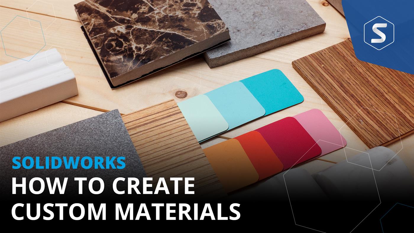 Creating custom material libraries in SOLIDWORKS