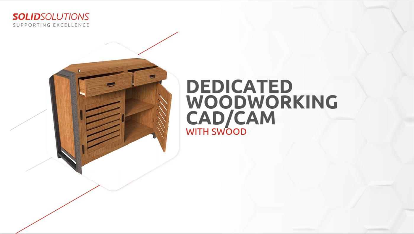 Dedicated Woodworking CAD / CAM - From Design to Manufacture with SWOO