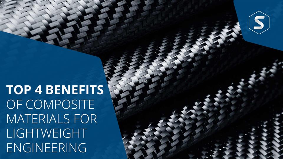 Top 4 Benefits of Composite Materials for Lightweight Engineering